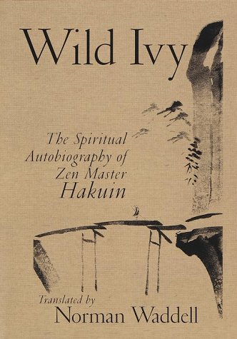 9781570624353: Wild Ivy: The Spiritual Autobiography of Zen Master Hakuin