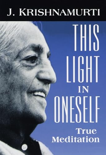 Beispielbild fr This Light in Oneself: True Meditation zum Verkauf von Once Upon A Time Books