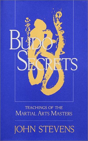 Beispielbild fr Budo Secrets : Teachings of the Martial Arts Masters zum Verkauf von Better World Books