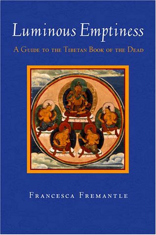 9781570624506: Luminous Emptiness: A Guide to the "Tibetan Book of the Dead"