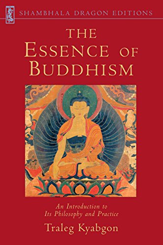 The Essence of Buddhism: An Introduction to Its Philosophy and Practice (Shambhala Dragon Editions)