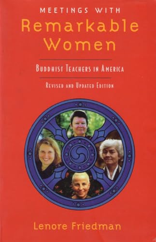 Stock image for Meetings with Remarkable Women: Buddhist Teachers in America for sale by Adagio Books