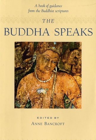 Imagen de archivo de The Buddha Speaks - A book of guidance from Buddhist scriptures a la venta por SecondSale