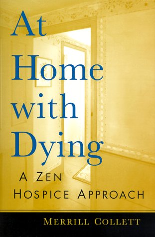 Stock image for At Home with Dying : A Zen Hospice Approach for sale by Better World Books