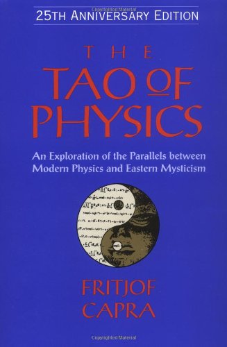 9781570625190: The Tao of Physics: An Exploration of the Parallels Between Modern Physics and Eastern Mysticism