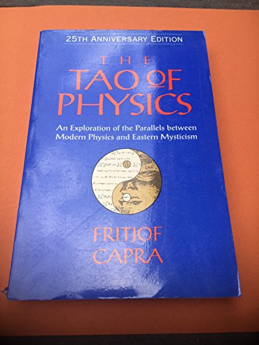 9781570625190: The Tao of Physics: An Exploration of the Parallels between Modern Physics and Eastern Mysticism (25th Anniversary Edition)