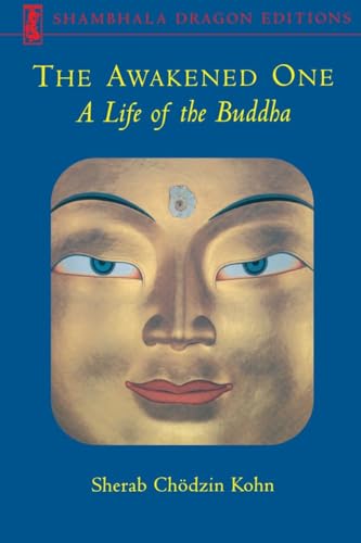 Beispielbild fr The Awakened One: A Life of the Buddha (Shambhala Dragon Editions) zum Verkauf von BooksRun