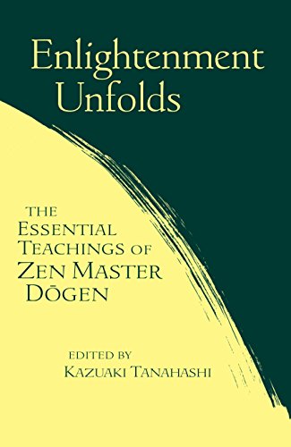 Beispielbild fr Enlightenment Unfolds: Essential Teachings Of Zen Master Dogen zum Verkauf von WorldofBooks