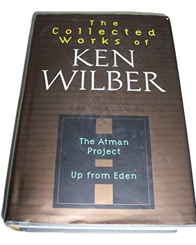 9781570625763: Collected Works of Ken Wilber Volume Two The Atman Project; Up from Eden Limited Edition