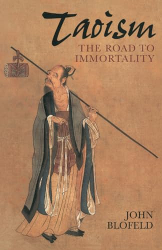 Taoism: The Road to Immortality (9781570625893) by Blofeld, John