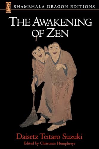 The Awakening of Zen (Shambhala Dragon Editions) (9781570625909) by Suzuki, D. T.