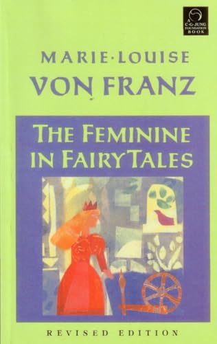 Beispielbild fr The Feminine in Fairy Tales (C. G. Jung Foundation Books Series) zum Verkauf von WorldofBooks