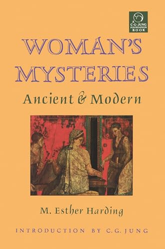 Stock image for Woman's Mysteries: Ancient & Modern (C. G. Jung Foundation Books Series) for sale by HPB-Red