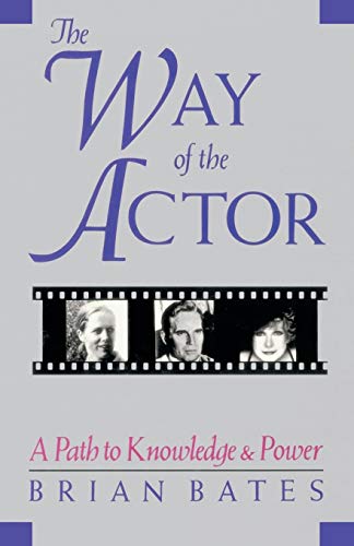 Imagen de archivo de The Way of the Actor: A Path to Knowledge and Power a la venta por Goodwill of Colorado