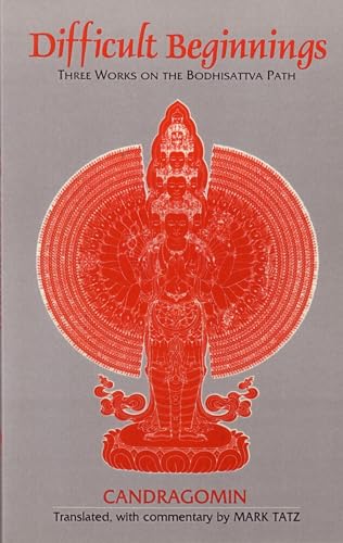 Imagen de archivo de Difficult Beginnings: Three Works on the Bodhisattva Path a la venta por HPB-Emerald