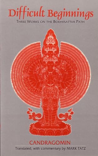 Stock image for Difficult Beginnings: Three Works on the Bodhisattva Path for sale by HPB-Emerald