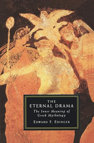 Beispielbild fr Eternal Drama: The Inner Meaning of Greek Mythology zum Verkauf von Books From California