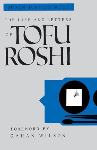 Stock image for The Life and Letters of Tofu Roshi for sale by The Denver Bookmark