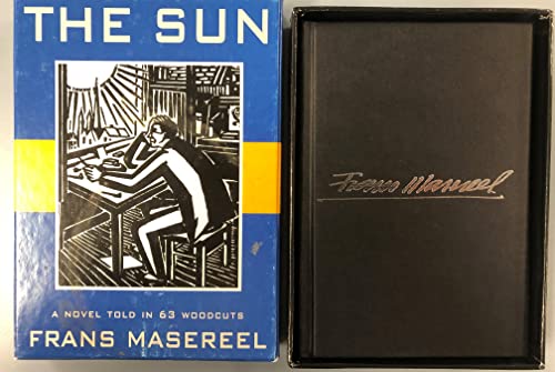 The Sun: A Novel Told in 63 Woodcuts (9781570627187) by Masereel, Frans