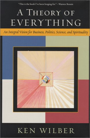 9781570627248: A Theory of Everything: An Integral Vision for Business, Politics, Science, and Spirituality