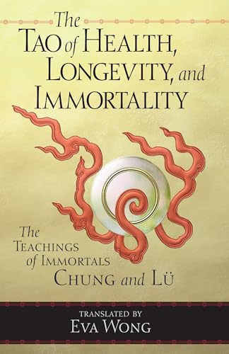 Imagen de archivo de The Tao of Health, Longevity, and Immortality: The Teachings of Immortals Chung and Lu a la venta por AwesomeBooks