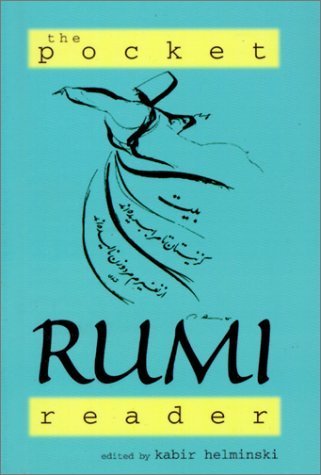 The Pocket Rumi Reader (Shambhala Pocket Classics) (9781570627392) by Helminski, Kabir