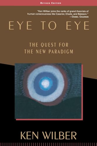 Beispielbild fr Eye to Eye : The Quest for the New Paradigm zum Verkauf von Better World Books