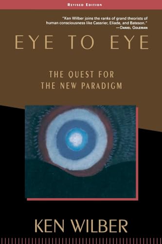Imagen de archivo de Eye to Eye: The Quest for the New Paradigm a la venta por Goodwill of Colorado