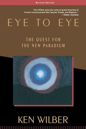 9781570627415: Eye to Eye: The Quest for the New Paradigm