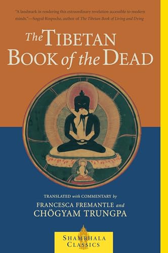 9781570627477: The Tibetan Book of the Dead: The Great Liberation Through Hearing In The Bardo (Shambhala Classics)