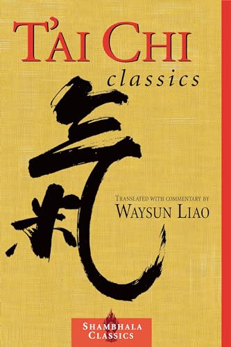 9781570627491: T'ai Chi Classics: Illuminating the Ancient Teachings on the Art of Moving Meditation (Shambhala Classics)