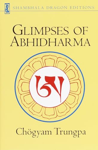 Beispielbild fr Glimpses of Abhidharma: From a Seminar on Buddhist Psychology zum Verkauf von Goodwill of Colorado