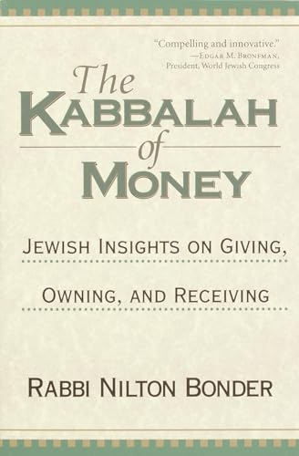Imagen de archivo de The Kabbalah of Money: Jewish Insights on Giving, Owning, and Receiving a la venta por Your Online Bookstore