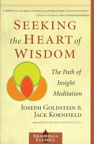 Beispielbild fr Seeking the Heart of Wisdom: The Path of Insight Meditation (Shambhala Classics) zum Verkauf von SecondSale