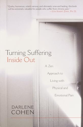 Beispielbild fr Turning Suffering Inside Out : A Zen Approach to Living with Physical and Emotional Pain zum Verkauf von Better World Books