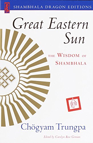 Beispielbild fr Great Eastern Sun : The Wisdom of Shambhala zum Verkauf von Better World Books