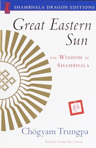 Imagen de archivo de Great Eastern Sun: The Wisdom of Shambhala (Shambhala Dragon Editions) a la venta por ZBK Books