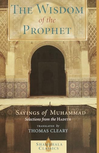 Stock image for The Wisdom of the Prophet: Sayings of Muhammad for sale by Revaluation Books