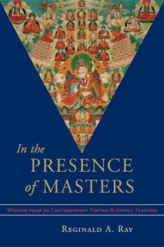 Beispielbild fr In the Presence of Masters: Wisdom from 30 Contemporary Tibetan Buddhist Teachers zum Verkauf von Vashon Island Books