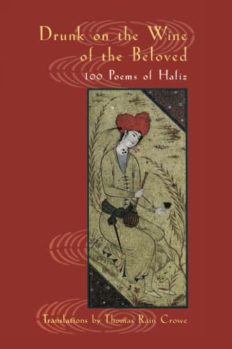 9781570628535: Drunk on the Wine of the Beloved: 100 Poems of Hafiz