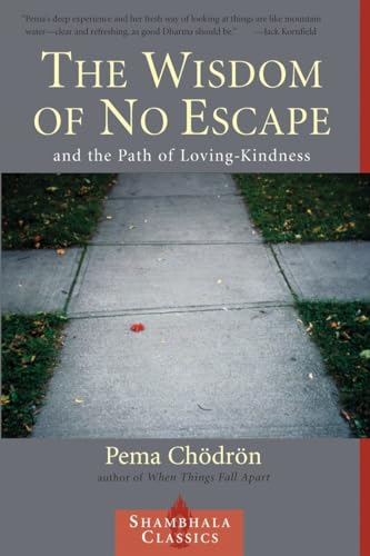 Beispielbild fr The Wisdom of No Escape and the Path of Loving-Kindness zum Verkauf von ZBK Books