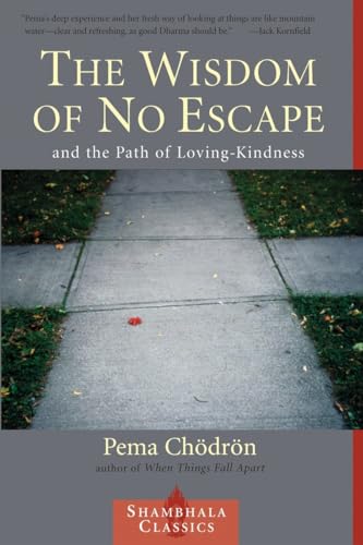 9781570628726: The Wisdom of No Escape and the Path of Loving-kindness (Shambala Classics)