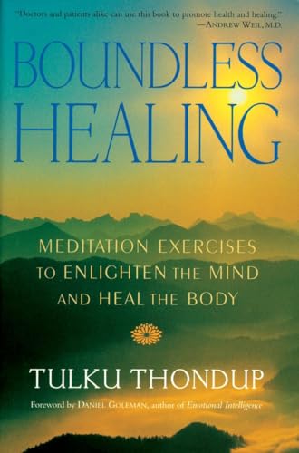 Beispielbild fr Boundless Healing : Meditation Exercises to Enlighten the Mind and Heal the Body zum Verkauf von Better World Books