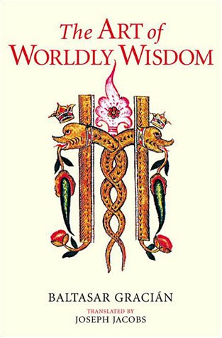 Imagen de archivo de The Art of Worldly Wisdom a la venta por Green Street Books