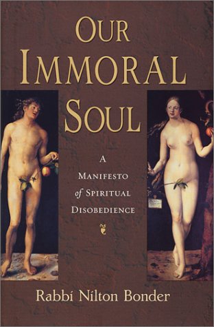 Beispielbild fr Our Immoral Soul : A Manifesto of Spiritual Disobedience zum Verkauf von Better World Books
