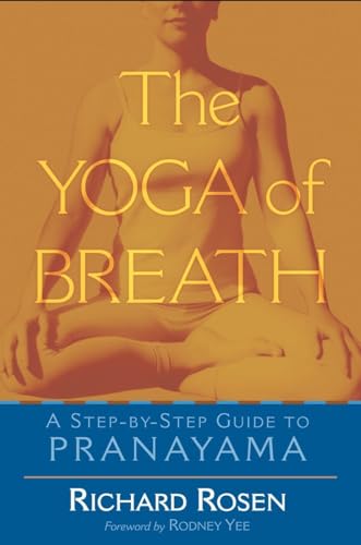 Stock image for The Yoga of Breath: A Step-by-Step Guide to Pranayama for sale by Goodwill Books