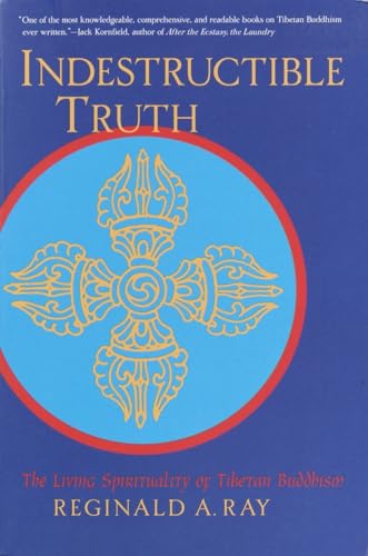 Stock image for Indestructible Truth: The Living Spirituality of Tibetan Buddhism (World of Tibetan Buddhism, Vol. 1) for sale by Goodwill of Colorado