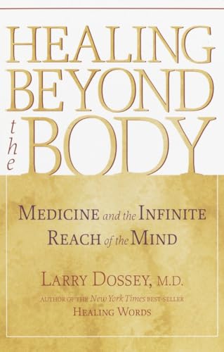 Stock image for Healing Beyond The Body: Medicine and the Infinite Reach of the mind for sale by WorldofBooks