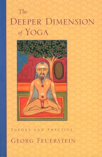 Stock image for The Deeper Dimension of Yoga: Theory and Practice for sale by WorldofBooks