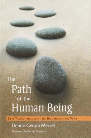 Imagen de archivo de The Path of the Human Being: Zen Teachings on the Bodhisattva Way a la venta por Once Upon A Time Books